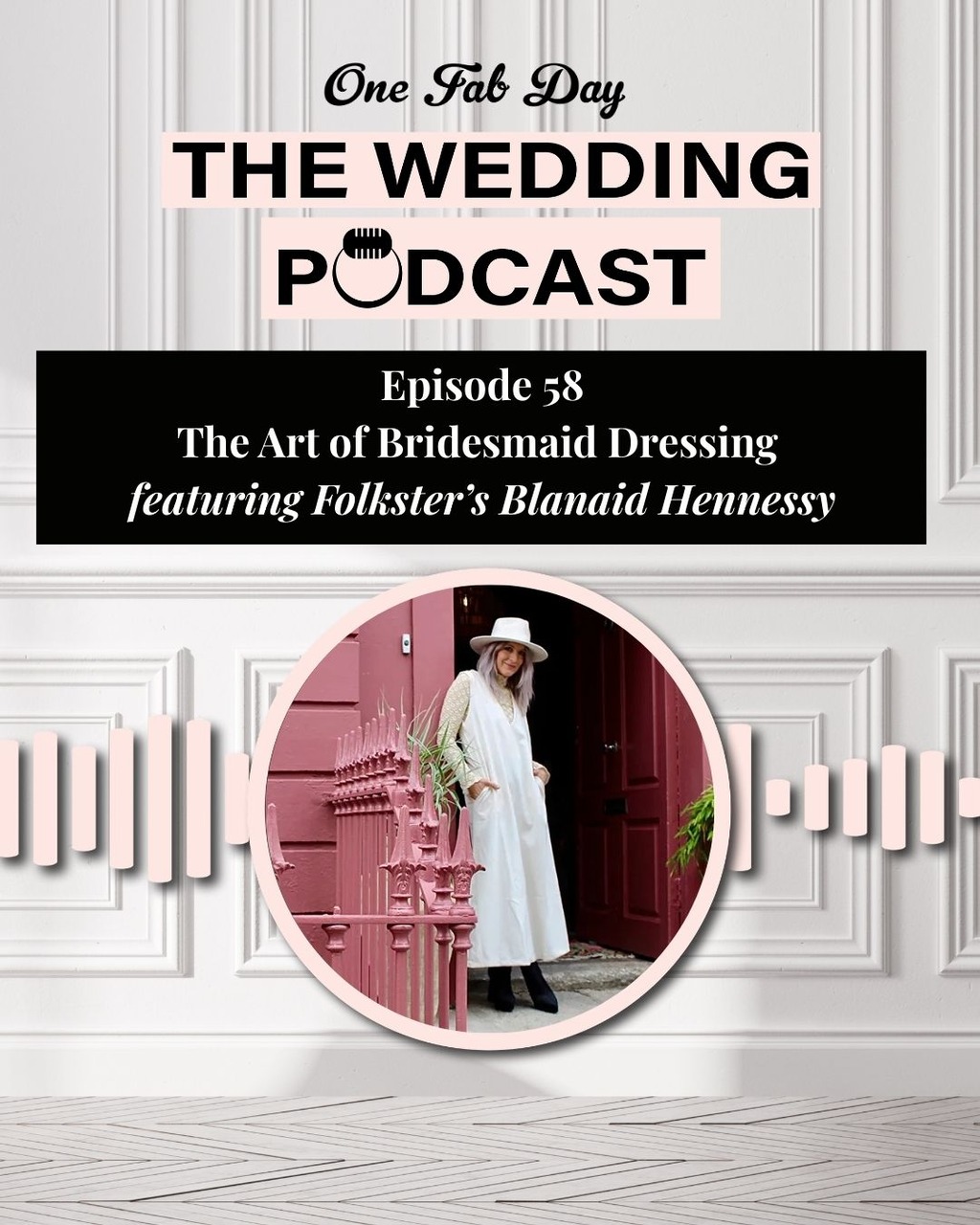 Blanaid Hennessy - The One Fab Day Wedding Podcast Episode 58